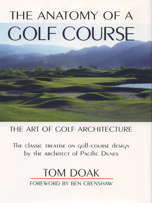 Title details for The Anatomy of a Golf Course by Tom Doak - Wait list